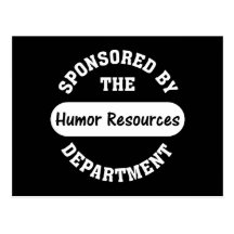 Around here HR stands for humour resources Post Card