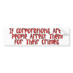 ARREST THE CORPORATIONS BUMPER STICKER