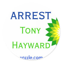 Arrest Tony Hayward Round Sticker