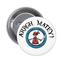 Arrgh Matey Pirate Boy Button