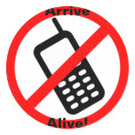 Arrive Alive! Large Round Sticker