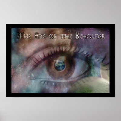 Art is in the Eye of the Beholder Print by janesatool