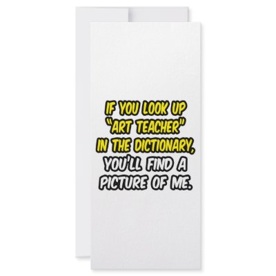 Art Teacher In Dictionary...My Picture by artteachershirts