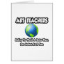 Art Teachers...Making the World a Better Place