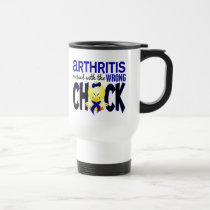 Arthritis Messed With The Wrong Chick mugs