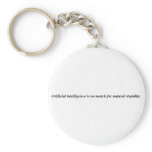 Artificial intelligence has met it's match. key chains