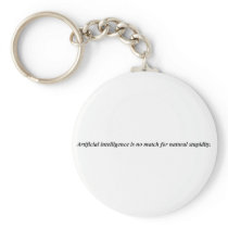 Artificial intelligence has met it's match. key chains