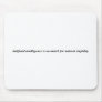 Artificial intelligence has met it's match. mousepads