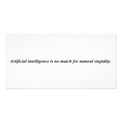 Artificial intelligence has met it's match. photo card by raptorsnaps