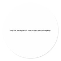 Artificial intelligence has met it's match. sticker