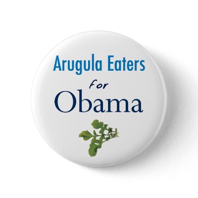 Arugula Eaters for Obama Button by democrattotheend