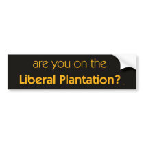 AS-003LiberalPlantation Bumper Stickers