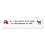 "As a dog returns to its vomit..." Bumper Sticker