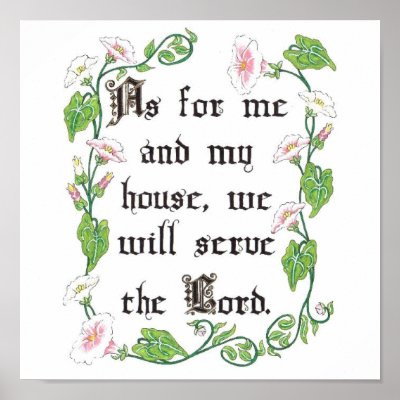 As for me and my house, we will serve the Lord Print by dkpalmer