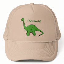 AS- Funny Older than Dirt Dinosaur Hat