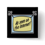as seen on the internet pinback button