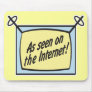 as seen on the internet mouse pad