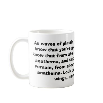 As waves of plastic fame go out of fashion, I'l... Coffee Mugs by Rougger