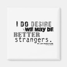 As You Like It Insult (B&W) Refrigerator Magnet