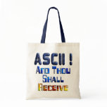 ASCII And Thou Shall Receive Bags