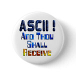 ASCII And Thou Shall Receive