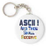 ASCII And Thou Shall Receive