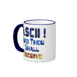 ASCII And Thou Shall Receive Coffee Mugs