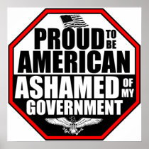 Ashamed Of My Government! Print