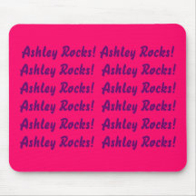 Ashley Rocks!  Mousepad