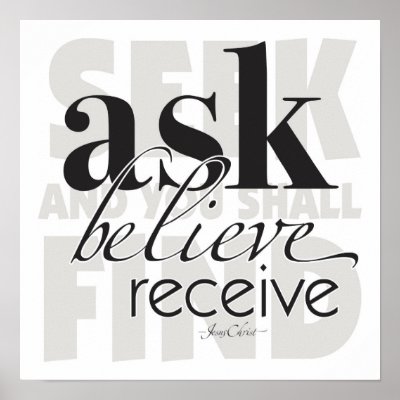 Ask Believe Receive Poster by rasama