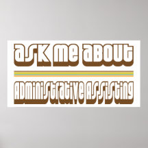 Ask Me About Administrative Assisting Posters