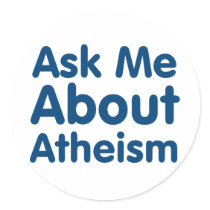 Ask Me About Atheism Round Stickers