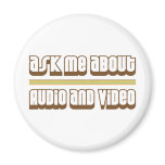 Ask Me About Audio and Video Refrigerator Magnet