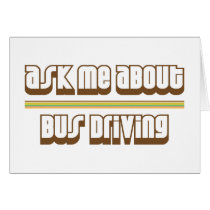 Ask Me About Bus Driving Greeting Cards