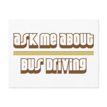 Ask Me About Bus Driving Post Card