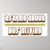 Ask Me About Bus Driving Poster