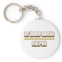 Ask Me About Carpet Key Chain