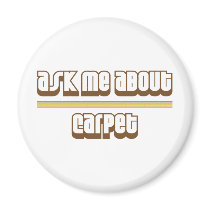 Ask Me About Carpet Magnet