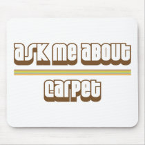 Ask Me About Carpet Mousepad
