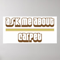 Ask Me About Carpet Poster
