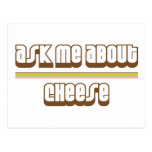 Ask Me About Cheese Post Card