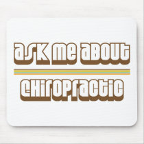 Ask Me About Chiropractic Mousepads
