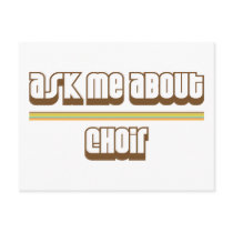 Ask Me About Choir Post Card