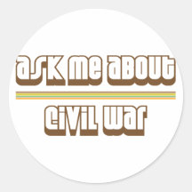 Ask Me About Civil War Sticker