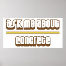 Ask Me About Concrete Poster