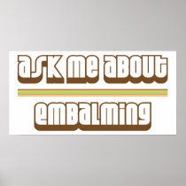 Ask Me About Embalming Print
