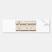 Ask Me About Environmental Science Bumper Stickers