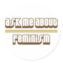Ask Me About Feminism Round Sticker