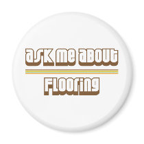 Ask Me About Flooring Magnet