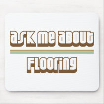 Ask Me About Flooring Mouse Pads